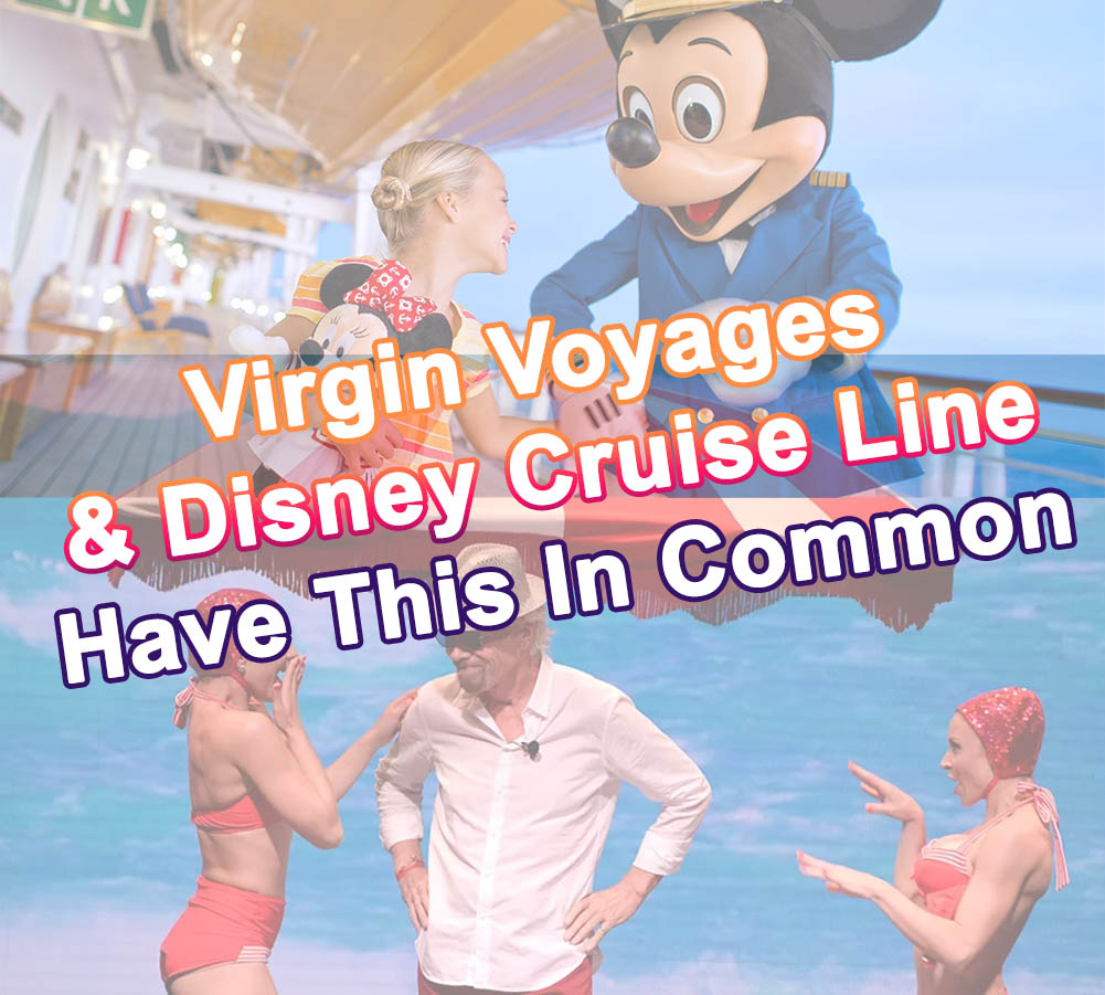 Virgin Voyages and Disney Cruise Lines Have Something In Common And